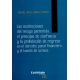 Instituciones Del Riesgo Permitido, El Principio De Confianza Y La Prohibicion De Regreso En El Derecho, Las