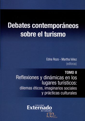 Debates Contemporaneos (T.Ii) Sobre El Turismo. Reflexiones Y Dinamicas En Los Lugares Turisticos