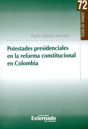 Potestades Presidenciales En La Reforma Constitucional En Colombia