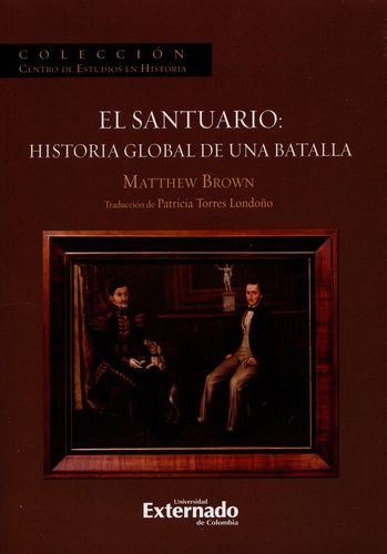 Santuario Historia Global De Una Batalla, El