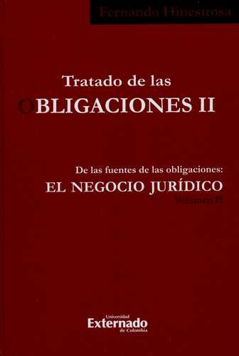 Tratado De Las Obligaciones Ii-2 De Las Fuentes De Las Obligaciones El Negocio Juridico