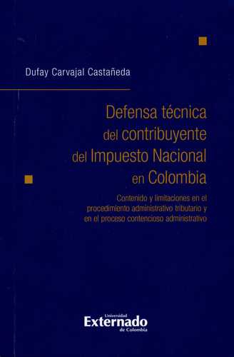 Defensa Tecnica Del Contribuyente Del Impuesto Nacional En Colombia