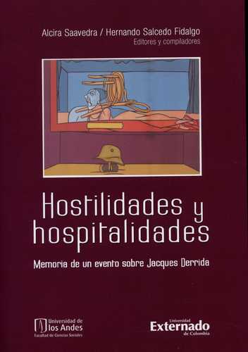 Hostilidades Y Hospitalidades. Memoria De Un Evento Sobre Jacques Derrida