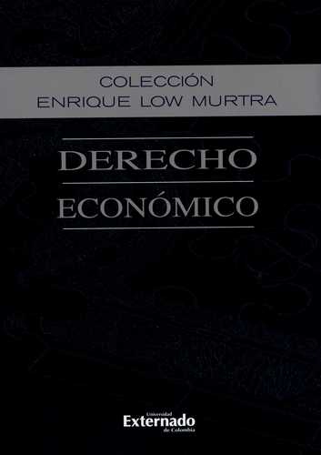 Derecho Economico (X) Enrique Low Murtra