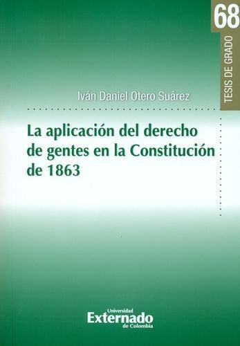 Aplicacion Del Derecho De Gentes En La Constitucion De 1863, La