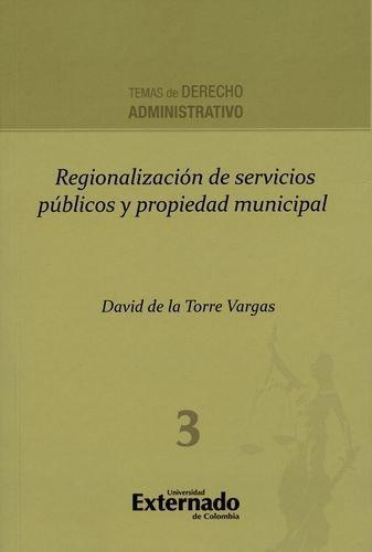 Regionalizacion De Servicios Publicos Y Propiedad Municipal