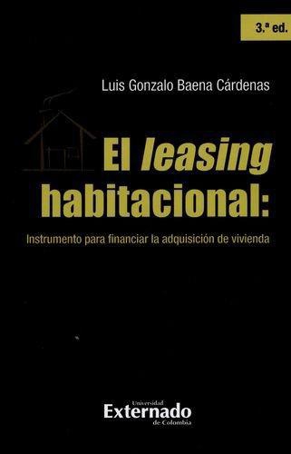 Leasing Habitacional Instrumento Para Financiar La Adquisicion De Vivienda, El