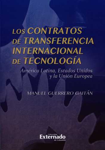 Contratos De Transferencia Internacional De Tecnologia. America Latina, Estados Unidos Y La Union Europea, Los