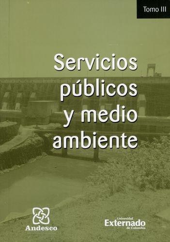 Servicios Publicos Y Medio (Tomo Iii) Ambiente