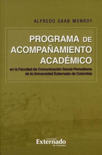 Programa De Acompañamiento Academico En La Facultad De Comunicacion Social-Periodismo