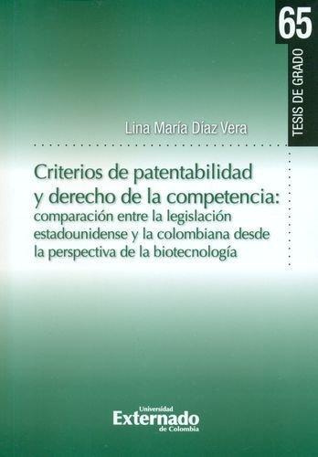Criterios De Patentabilidad Y Derecho De La Competencia Comparacion