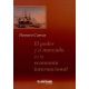 Poder Y El Mercado En La Economia Internacional, El