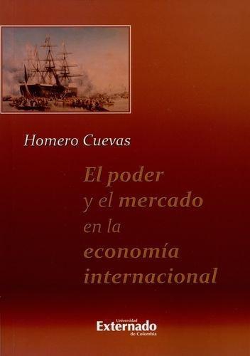 Poder Y El Mercado En La Economia Internacional, El