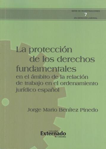 Proteccion De Los Derechos Fundamentales En El Ambito De La Relacion De Trabajo, La