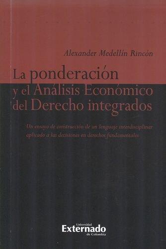 Ponderacion Y El Analisis Economico Del Derecho Integrados, La