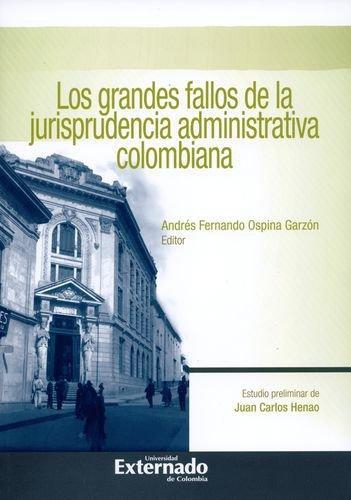 Grandes Fallos De La Jurisprudencia Administrativa Colombiana, Los