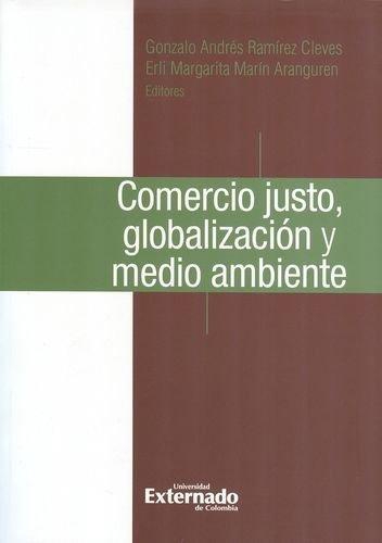 Comercio Justo Globalizacion Y Medio Ambiente