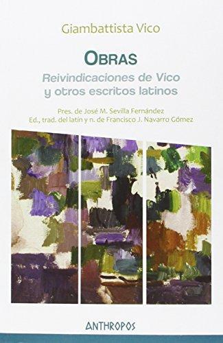 Obras G. Vico. Reivindicaciones De Vico Y Otros Escritos Latinos