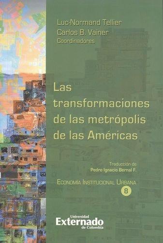 Transformaciones De Las Metropolis De Las Americas, Las