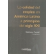 Calidad Del Empleo En America Latina A Principios Del Siglo Xxi, La