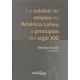 Calidad Del Empleo En America Latina A Principios Del Siglo Xxi, La