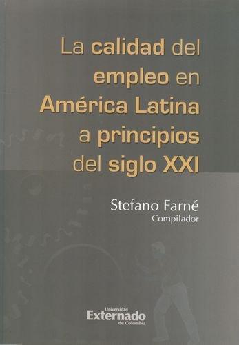 Calidad Del Empleo En America Latina A Principios Del Siglo Xxi, La