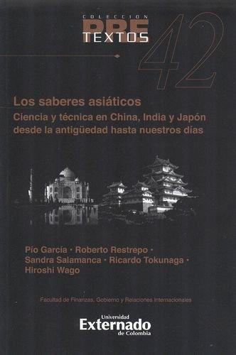 Saberes Asiaticos. Ciencia Y Tecnica En China, India Y Japon, Los