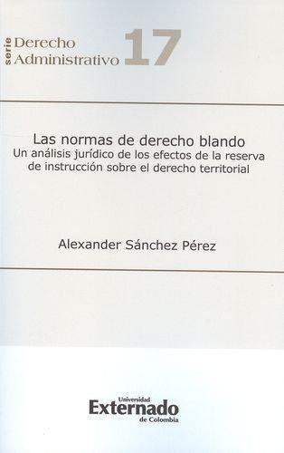 Normas De Derecho Blando. Un Analisis Juridico De Los Efectos De La Reserva De Instruccion, Las