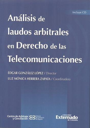 Analisis De Laudos Arbitrales (+ Cd) En Derecho De Las Telecomunicaciones