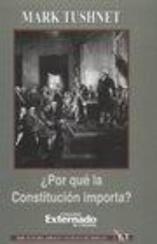 Por Que La Constitucion Importa?