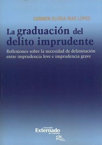 Graduacion Del Delito Imprudente, La