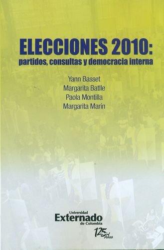 Elecciones 2010 Partidos Consultas Y Democracia Interna