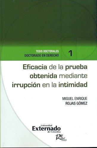 Eficacia De La Prueba Obtenida Mediante Irrupcion En La Intimidad