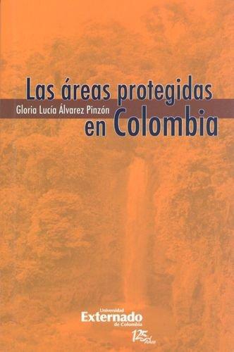 Areas Protegidas En Colombia, Las