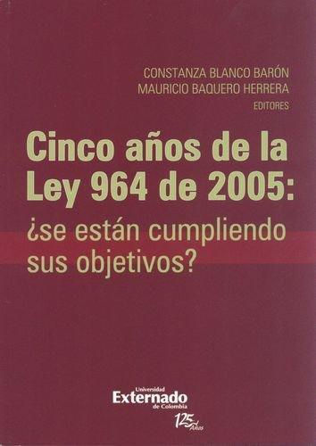 Cinco Años De La Ley 964 De 2005: ¿Se Estan Cumpliendo Sus Objetivos?