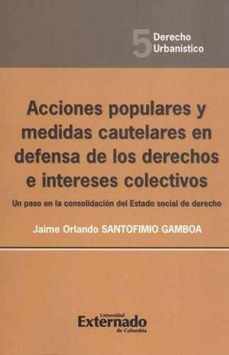 Acciones Populares Y Medidas Cautelares En Defensa De Los Derechos E Intereses Colectivos