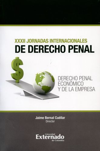 Xxxii Jornadas Internacionales De Derecho Penal. Derecho Penal Economico Y De La Empresa
