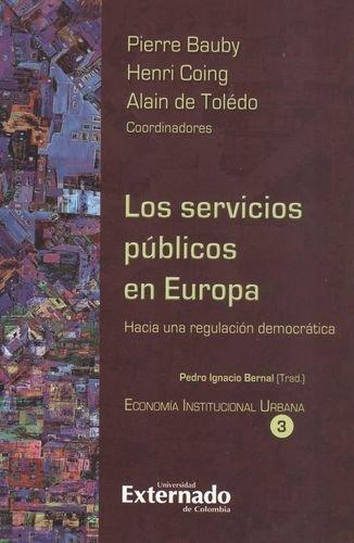 Servicios Publicos En Europa. Hacia Una Regulacion Democratica, Los