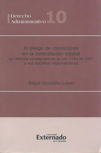 Pliego De Condiciones En La Contratacion Estatal. La Reforma Consagrada En La Ley 1150 De 2007, El