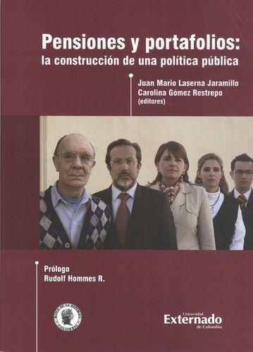 Pensiones Y Portafolios La Construccion De Una Politica Publica