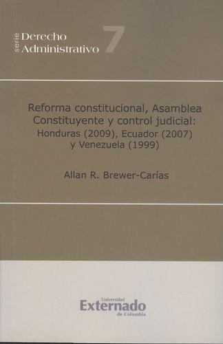 Reforma Constitucional Asamblea Constituyente Y Control Judicial: Honduras, Ecuador Y Venezuela