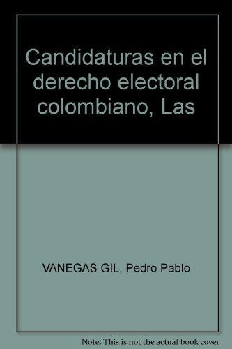 Candidaturas En El Derecho Electoral Colombiano, Las