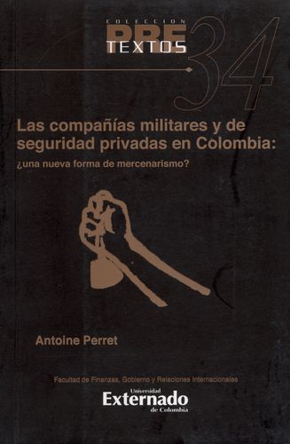 Compañias Militares Y De Seguridad Privadas En Colombia ¿Una Nueva Forma De Mercenarismo?, Las