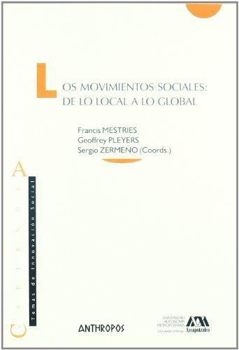 Movimientos Sociales De Lo Local A Lo Global, Los