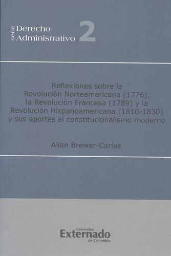 Reflexiones Sobre La Revolucion Norteamericana, La Revolucion Francesa Y La Revolucion Hispanoamericana