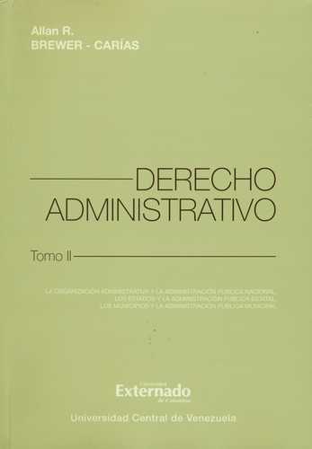 Derecho Administrativo Brewer (T-Ii/R) La Organizacion Administrativa Y La Administracion Publica