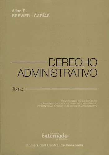 Derecho Administrativo Brewer (T-I, R) Principios Del Derecho Publico