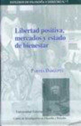 Libertad Positiva Mercados Y Estado De Bienestar. Estudios De F.Y D. No. 7