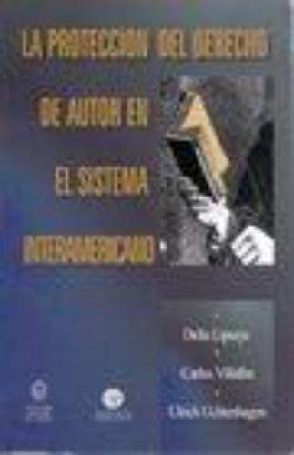 Proteccion Del Derecho De Autor En El Sistema Interamericano, La