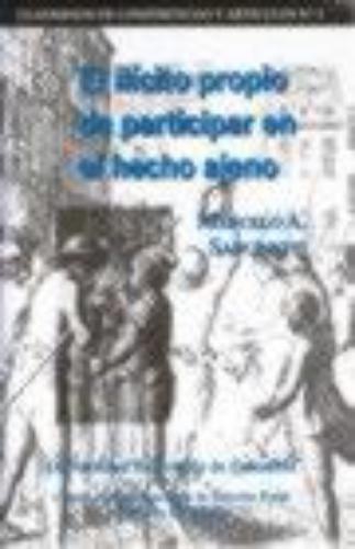 Ilicito Propio De Participar En El Hecho Ajeno. Cuadernos No. 3, El